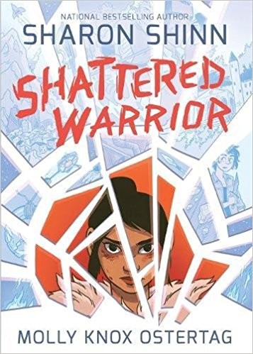 Sharon Shinn: Shattered Warrior (Paperback, 2017, First Second)