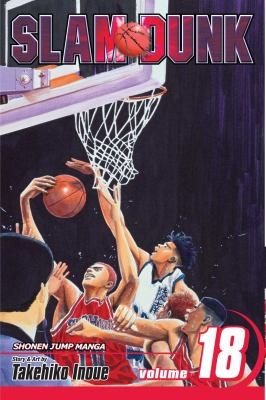 Takehiko Inoue, Takehiko: Slam Dunk, Vol. 18 (Paperback, 2011, Viz Media)