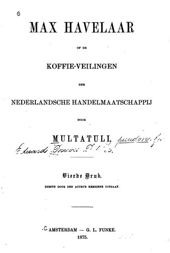 Multatuli: Max Havelaar: of De koffie-veilingen der Nederlandsche handelsmaatschappij (1875, G.L. Funke)