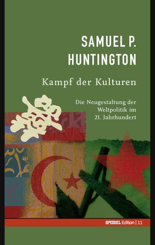 Samuel P. Huntington: Kampf der Kulturen (Hardcover, German language, 2006, SPIEGEL-Verlag)