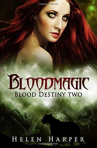 Helen Harper: Bloodmagic (2013, CreateSpace)