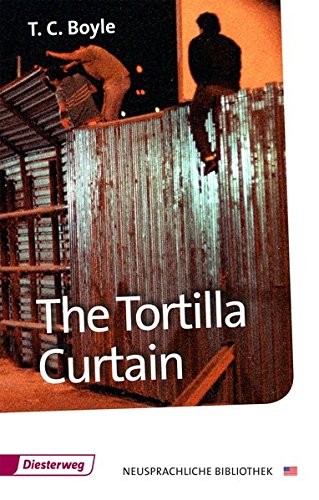 T. Coraghessan Boyle: The Tortilla Curtain (Paperback, Diesterweg Moritz)