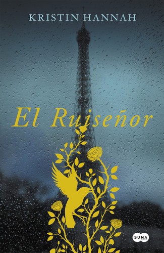 Kristin Hannah: El ruiseñor (Spanish language, 2016, Suma de Letras)