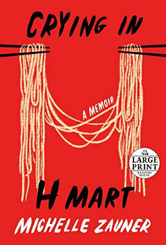 Michelle Zauner: Crying in H Mart (AudiobookFormat, 2021, Random House Large Print)