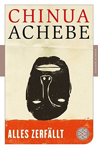 Chinua Achebe: Alles zerfallt (Paperback, 2014, Fischer Taschenbuch Verlag GmbH)