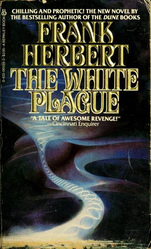 Frank Herbert: The white plague (1983, Berkley Books)