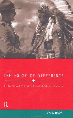 Eva Mackey: The house of difference (1999, Routledge)