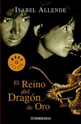 Isabel Allende: El Reino del Dragon de Oro (Paperback, Spanish language, 2005, Debolsillo)