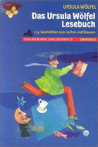 Ursula Wölfel, Bettina Wölfel: Das Ursula-Wölfel-Lesebuch