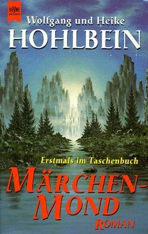 Wolfgang Hohlbein: Marchenmond (Paperback, 1998, Wilhelm Heyne Verlag GmbH & Co KG)