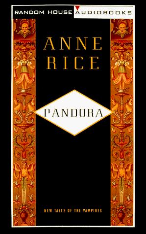 Anne Rice: Pandora (1998, Random House Audio)