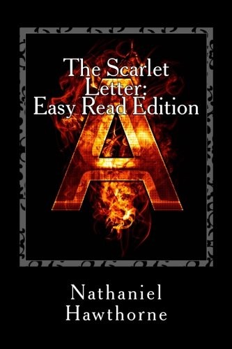 Nathaniel Hawthorne: The Scarlet Letter : Easy Read Edition (Paperback, 2014, CreateSpace Independent Publishing Platform)