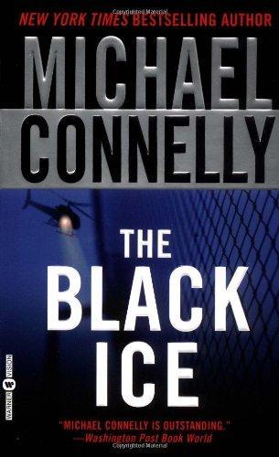 Michael Connelly: The Black Ice (Harry Bosch, #2; Harry Bosch Universe, #2) (2003)
