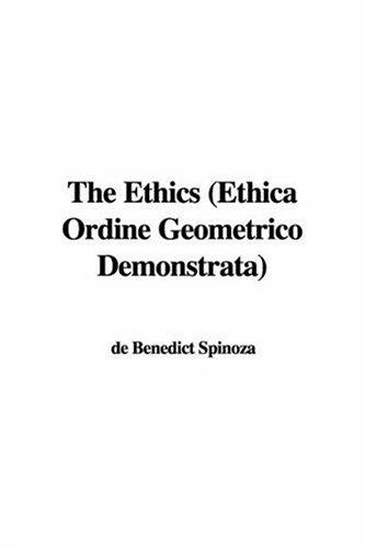 Benedictus de Spinoza: The Ethics (Paperback, IndyPublish.com)