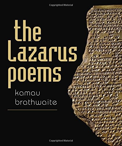 Kamau Brathwaite: The Lazarus Poems (Hardcover, 2017, Wesleyan University Press)