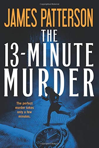 James Patterson: The 13-Minute Murder (Paperback, 2019, Grand Central Publishing)