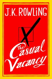 J. K. Rowling: The Casual Vacancy (2012, Little, Brown)