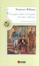 Tennessee Williams, Jose Diaz: LA Gata Sobre El Tejado De Zinc Caliente (Millennium, Las 100 Joyas Del Milenio, 94) (Hardcover, Spanish language, 2002, Colleccion Millenium)