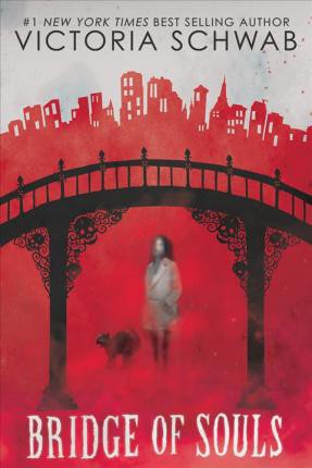Victoria Schwab: Bridge of Souls (City of Ghosts #3) (2021, Scholastic, Incorporated)