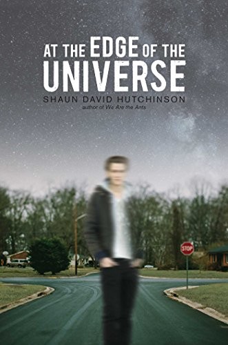 Shaun David Hutchinson: At the Edge of the Universe (Paperback, 2018, Simon Pulse)
