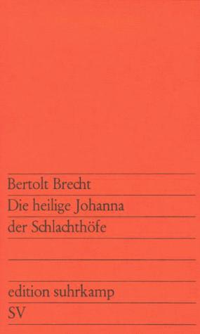Die Heilige Johanna Der Schlachthofe (Paperback, German language, 1962, Suhrkamp Verlag)