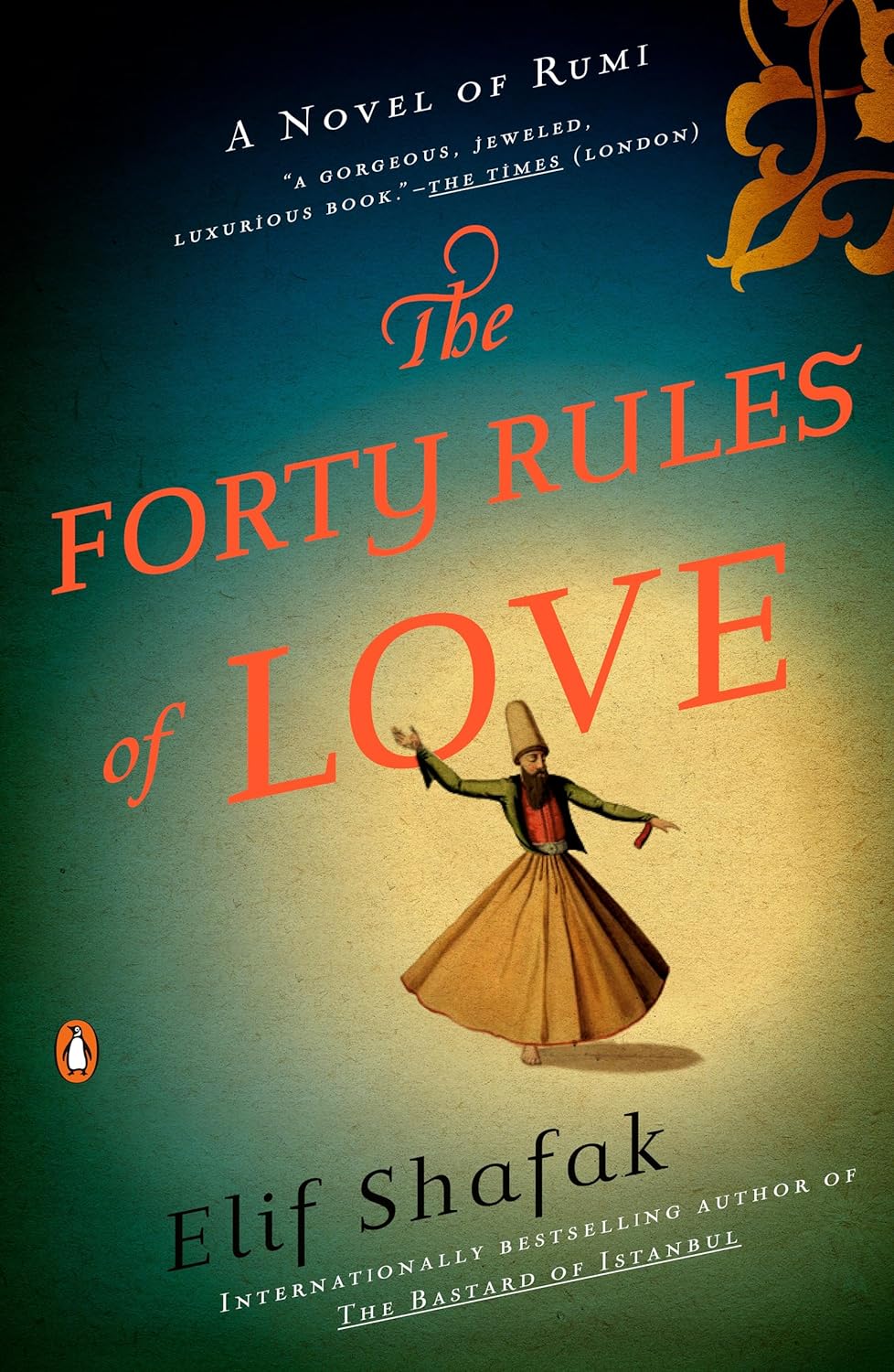 Elif Shafak: Forty Rules of Love (2011, Viking)