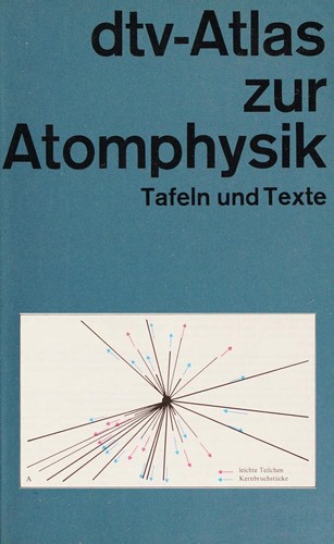 Bernhard Bröcker: Dtv-Atlas zur Atomphysik (German language, 1976, Deutscher Taschenbuch-Verlag)