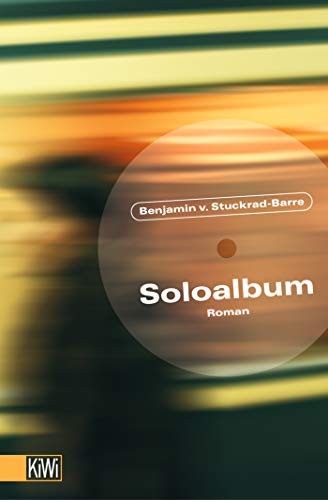 Benjamin von Stuckrad-Barre: Soloalbum (Paperback, 2005, Kiepenheuer & Witsch GmbH)