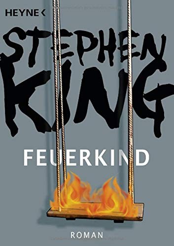 Stephen King: Feuerkind (2007, Heyne Verlag)