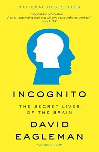 David Eagleman: Incognito: The Secret Lives of the Brain (2012)