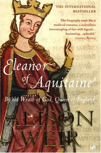 Alison Weir: Eleanor of Aquitaine (2000, Pimlico)