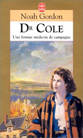 Noah Gordon, Pierre Grammont: Dr Cole (Paperback, French language, 2003, Le Livre de Poche)