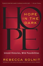 Rebecca Solnit: Hope in the Dark (2005, Nation Books)