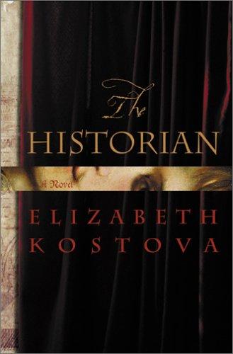 Elizabeth Kostova: The Historian (2005, Back Bay/Little, Brown & Co.)