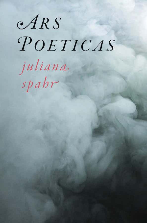 Juliana Spahr: Ars Poeticas (2025, Wesleyan University Press)