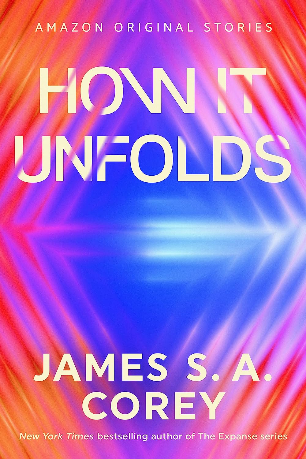 Джеймс Кори: How It Unfolds (EBook, 2023, ‎ Amazon Original Stories)