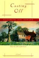 Elizabeth Jane Howard: Casting Off (Cazalet Chronicle, Vol. 4) (Hardcover, 1996, Pocket Books)