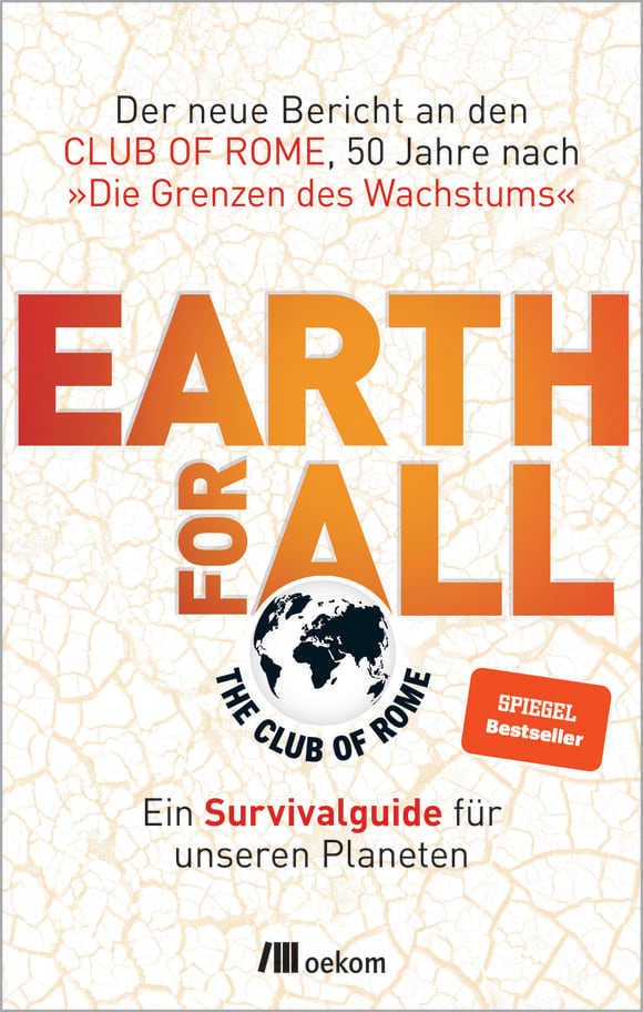 Sandrine Dixson-Decle, Owen Gaffney, Jayati Ghosh, Jørgen Randers, Johan Rockström: Earth for All (Paperback, Deutsch language, 2022, oekom)