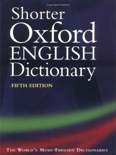 Martin Brown, William R. Trumble, Oxford University Press, Angus Stevenson, William Little, Lesley Brown, Bill Trumble: Shorter Oxford English Dictionary, Fifth Edition (2002)