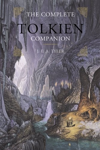 J. E. A. Tyler, Kevin Reilly: The Complete Tolkien Companion (Paperback, 2012, St. Martin's Griffin)