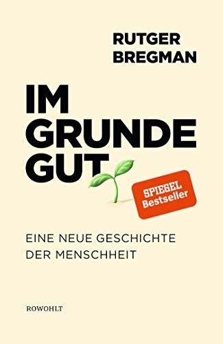 Im Grunde gut (Hardcover, German language, 2021, Rowohlt)
