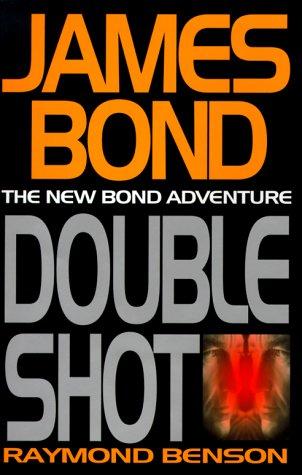 Raymond Benson: Doubleshot (2000, Putnam Adult)