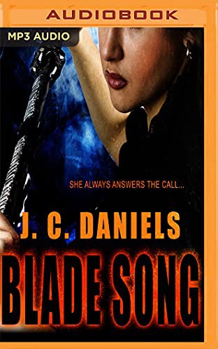 J. C. Daniels, Maxine Mitchell: Blade Song (AudiobookFormat, 2017, Audible Studios on Brilliance Audio, Audible Studios on Brilliance)