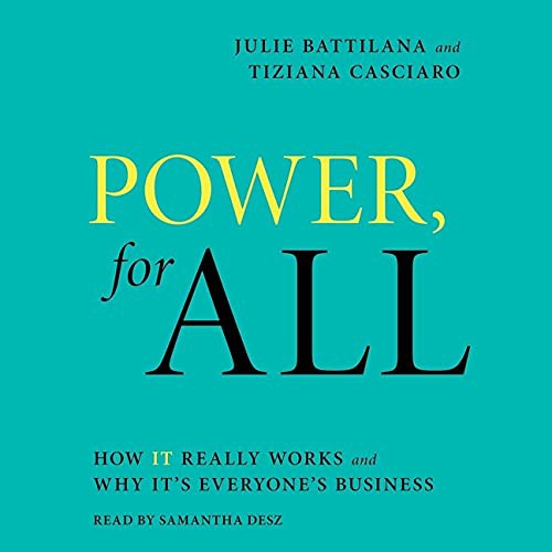 Julie Battilana, Tiziana Casciaro: Power, for All (AudiobookFormat, 2021, Simon & Schuster Audio and Blackstone Publishing)