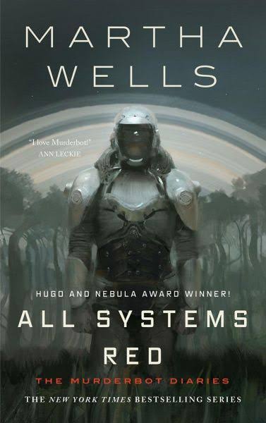 Martha Wells: All Systems Red (Hardcover, 2019, Tor)