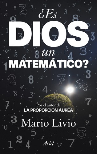 ¿Es Dios un matemático? (2011, Ariel)
