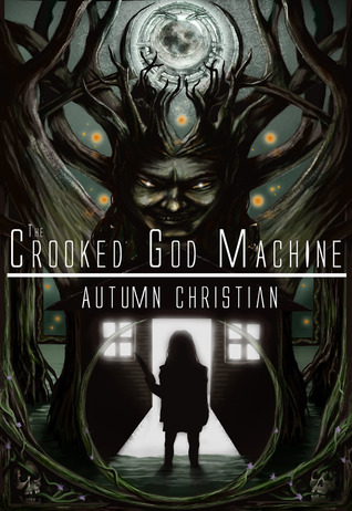 Autumn Christian: The Crooked God Machine (Paperback, 2011, Autumn Christian)