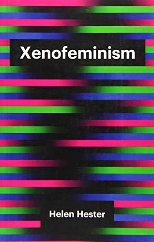 Helen Hester: Xenofeminism