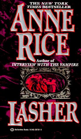 Anne Rice: Lasher (Lives of the Mayfair Witches) (Paperback, 1995, Ballantine Books)