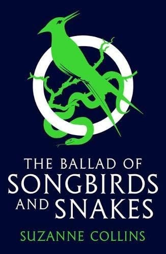 Suzanne Collins: Ballad of Songbirds and Snakes (Paperback, 2021, Scholastic)